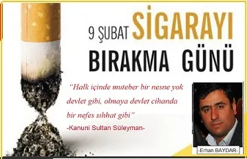 9 Şubat Dünya Sigara Bırakma Günü -Erhan Baydar-