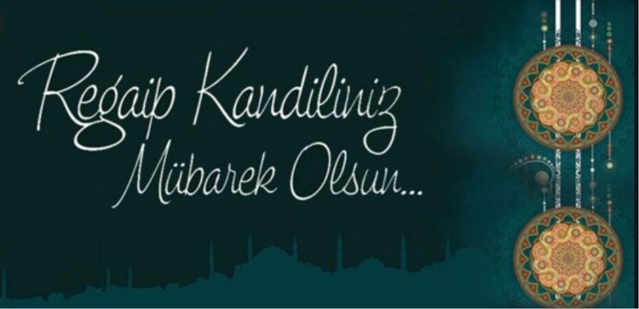 Regaip Kandiliniz Mübarek Olsun