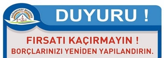 DOĞUBAYAZIT BELEDİYESİ AÇIKLADI: BORÇ YAPILANDIRMASINDA 31.08.2021 SON GÜN 
