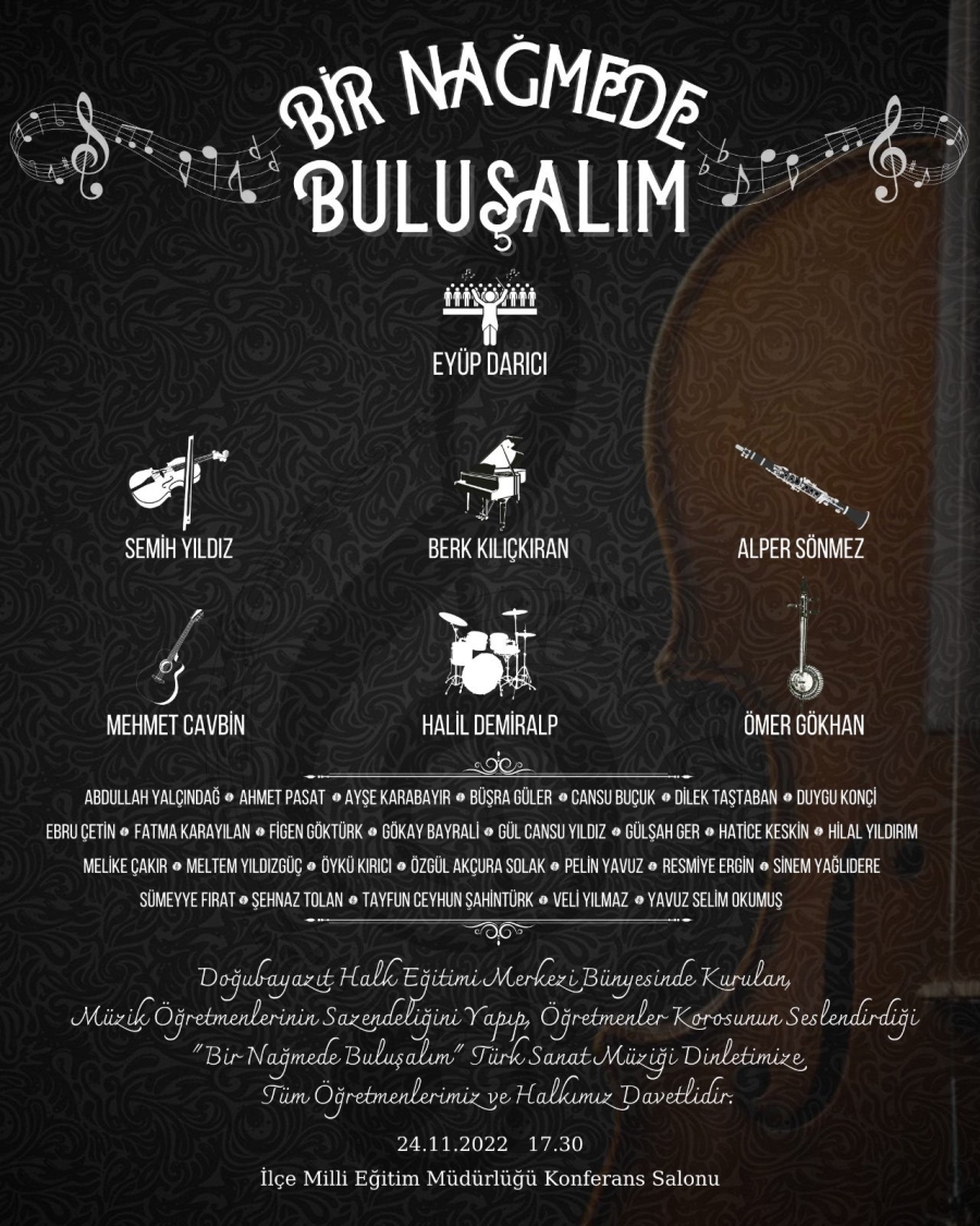 Öğretmenler gününde Doğubayazıt’ta “BİR NAĞMEDE BULUŞALIM” Türk Sanat Müziği konseri 