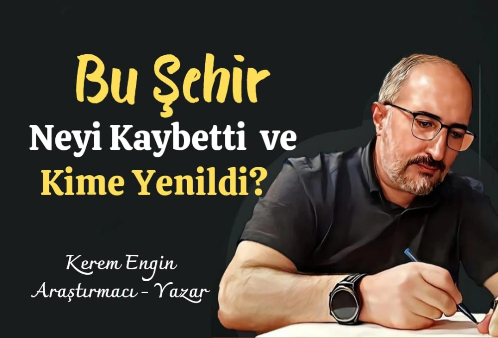 Bu Şehir Neyi Kaybetti ve Kime Yenildi?