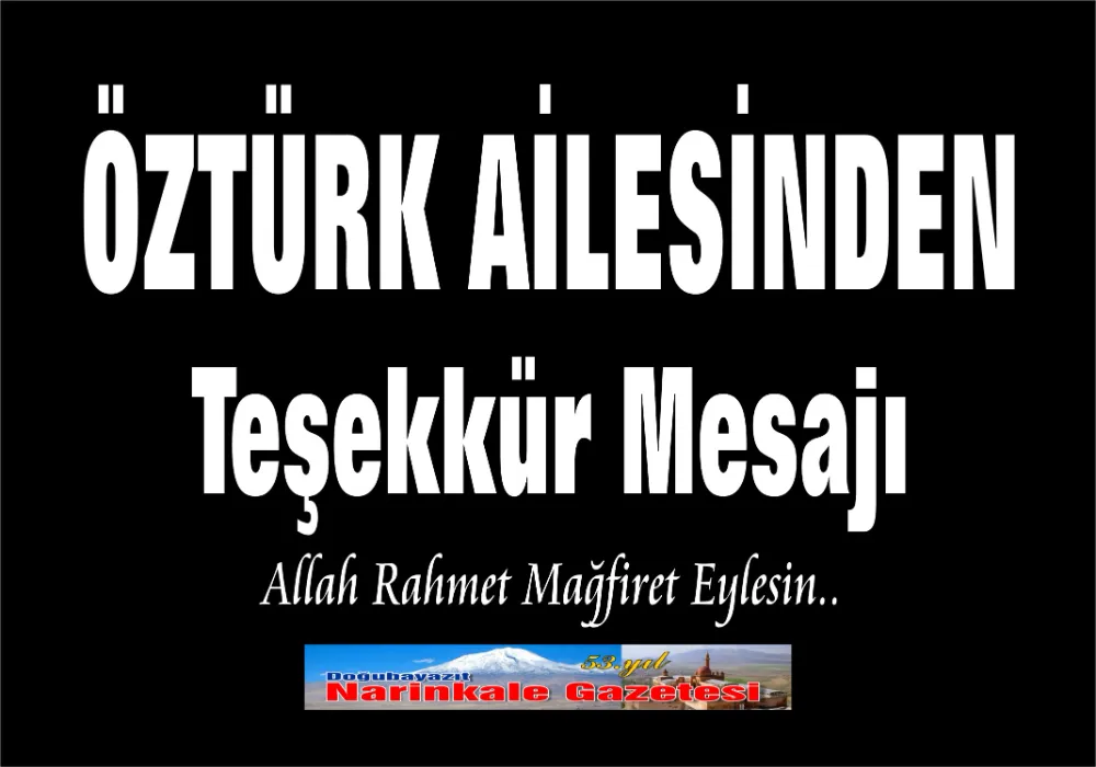 ÖZTÜRK AİLESİNDEN TEŞEKKÜR MESAJI