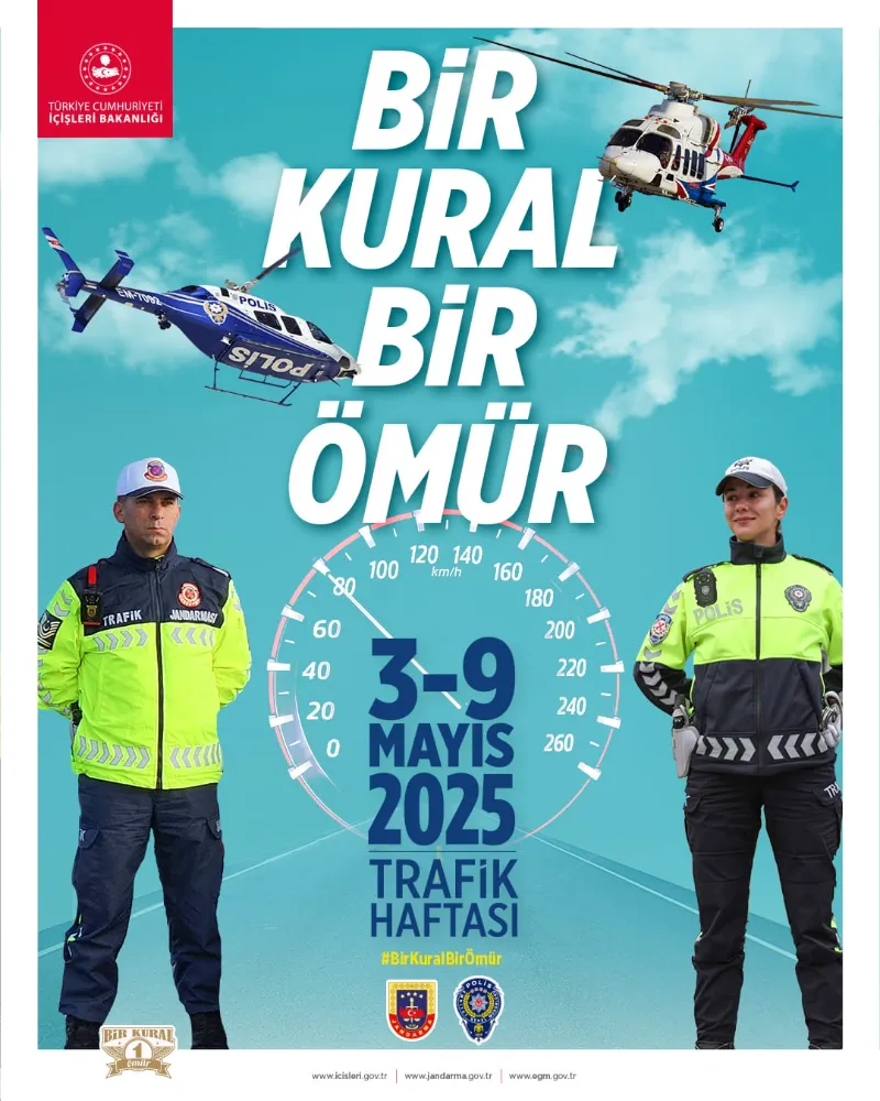 3-9 Mayıs Karayolları Trafik Haftası -Trafikte her kural, bir hayatı korur-