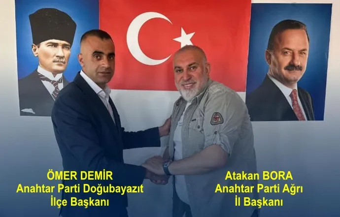 ANAHTAR PARTİ DOĞUBAYAZIT İLÇE BAŞKANI ÖMER DEMİR OLDU 