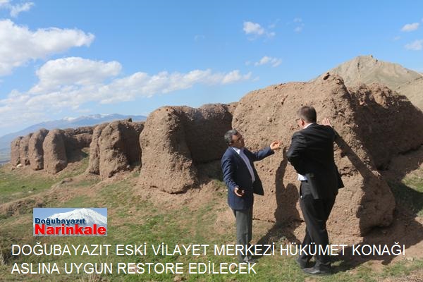 Doğubayazıt eski vilayet merkezi Hükümet konağı aslına uygun restore edilecek